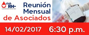 Reunión Mensual de Asociados Club RH Negativo Martes 14 de Febrero 2017